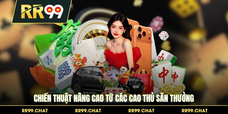 Chiến thuật nâng cao từ các cao thủ săn thưởng