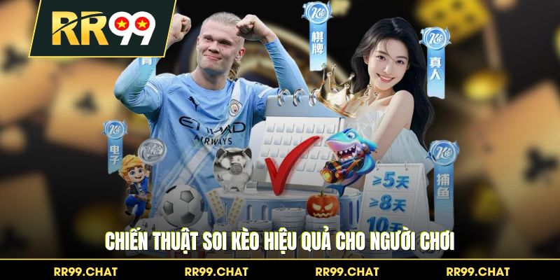Chiến thuật soi kèo hiệu quả cho người chơi