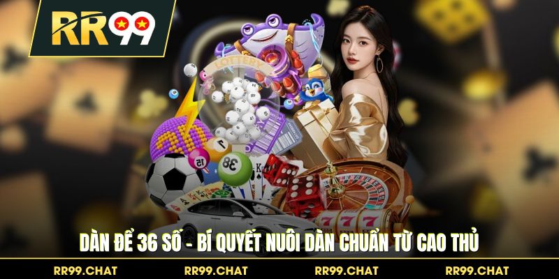 Dàn Để 36 Số