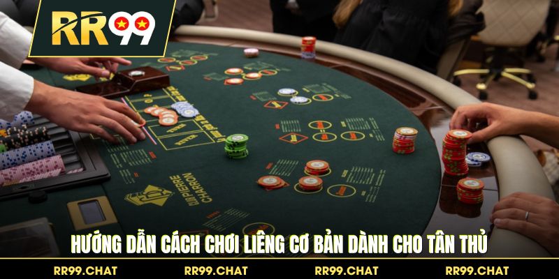 Hướng dẫn cách chơi liêng cơ bản dành cho tân thủ