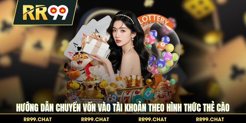 Hướng dẫn chuyển vốn vào tài khoản theo hình thức thẻ cào