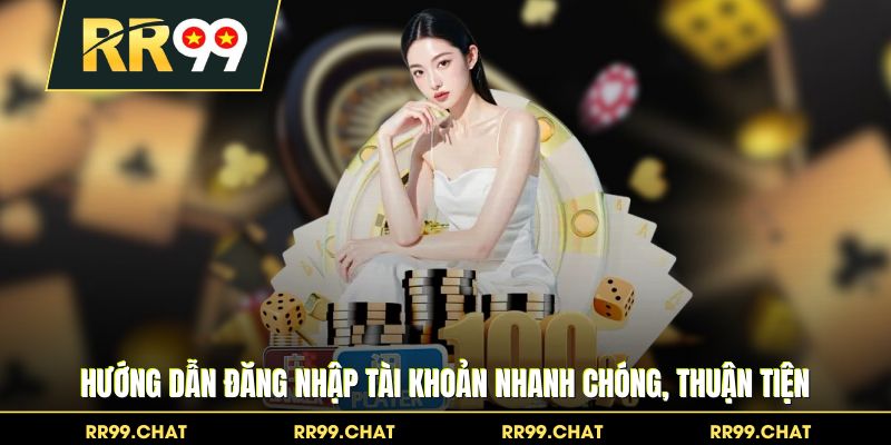 Hướng dẫn đăng nhập tài khoản nhanh chóng, thuận tiện