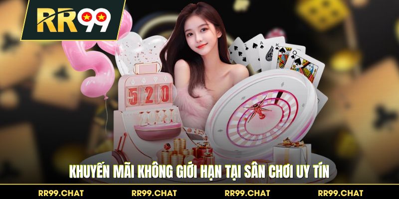 Khuyến mãi không giới hạn tại sân chơi uy tín