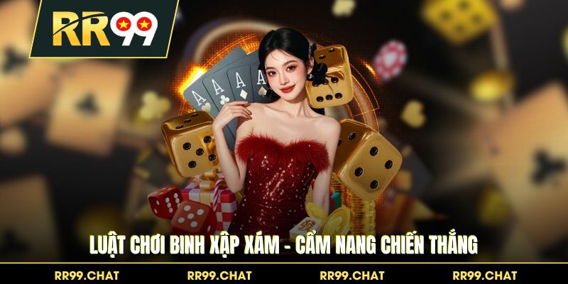 Luật Chơi Binh Xập Xám